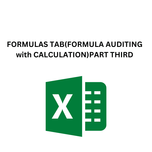 28.FORMULAS TAB(FORMULA AUDITING with CALCULATION)PART THIRD